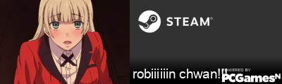 robiiiiiin chwan!!! Steam Signature