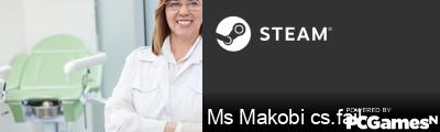 Ms Makobi cs.fail Steam Signature