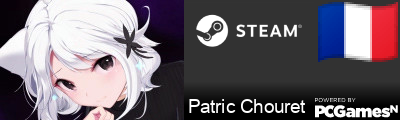 Patric Chouret Steam Signature