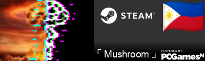 「 Mushroom 」 Steam Signature
