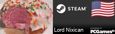 Lord Nixican Steam Signature