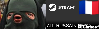 ALL RUSSAIN HEAD Steam Signature