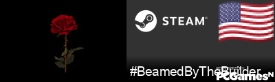 #BeamedByTheBuilder Steam Signature