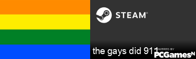 the gays did 911 Steam Signature