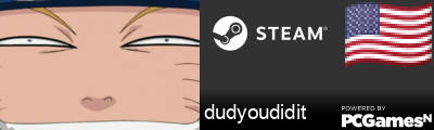 dudyoudidit Steam Signature