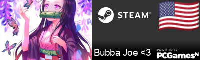 Bubba Joe <3 Steam Signature