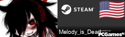 Melody_is_Dead Steam Signature